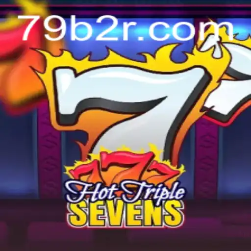Desvendando o Mundo do Jogo HotTripleSevens com a Palavra-chave 79B